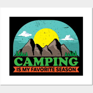 Camping is my favorite Season Posters and Art